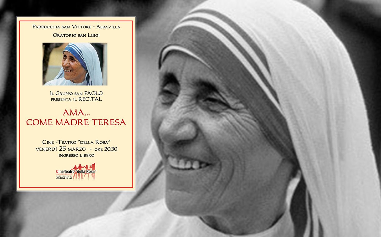 Ama... Come Madre Teresa